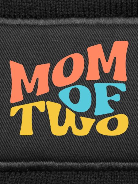 MOM Of Two