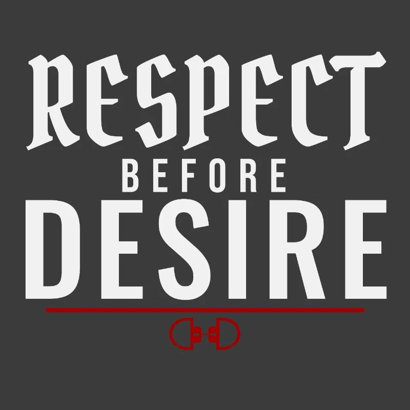Respect Before Desire – Power Exchange Values
