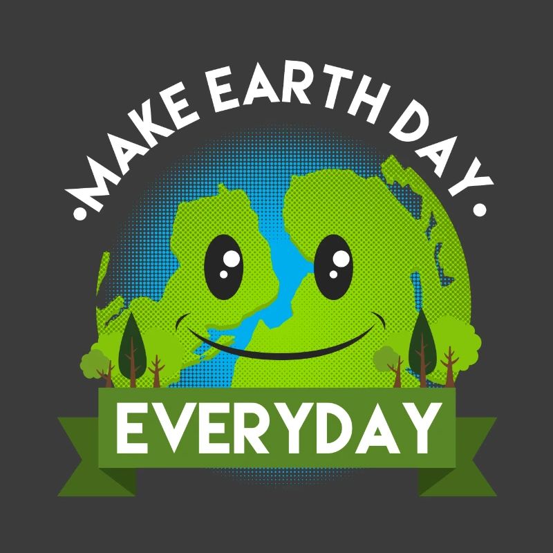 Make Earth Day Every Day Shirt - Gift