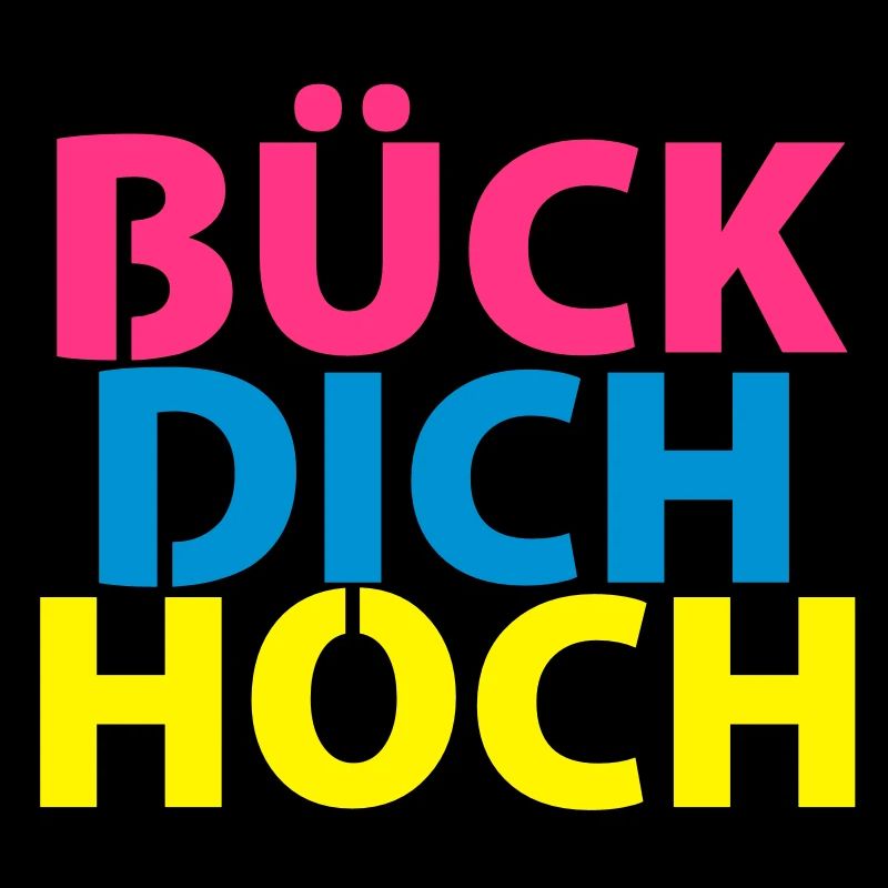 Bück dich hoch!