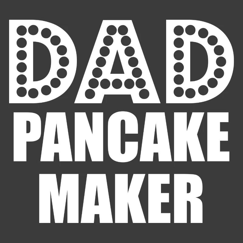 dad pancake maker Father Daddy