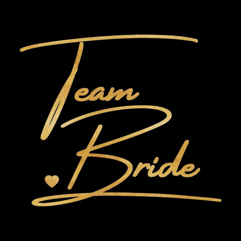 Team Bride! Personalisierbar