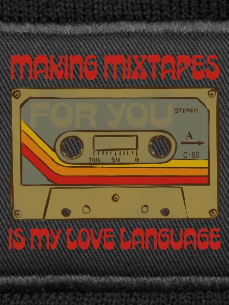 Mixtapes sind meine Liebessprache