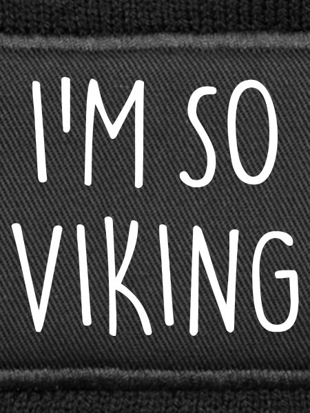 I'M SO VIKING Wikinger