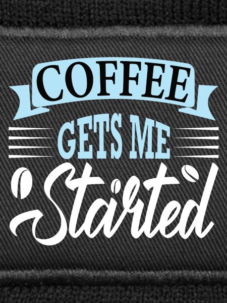 coffee gets me started