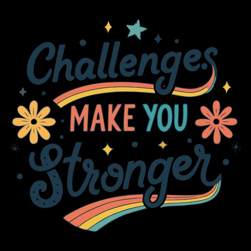 Challenges Make You Stronger Rainbow