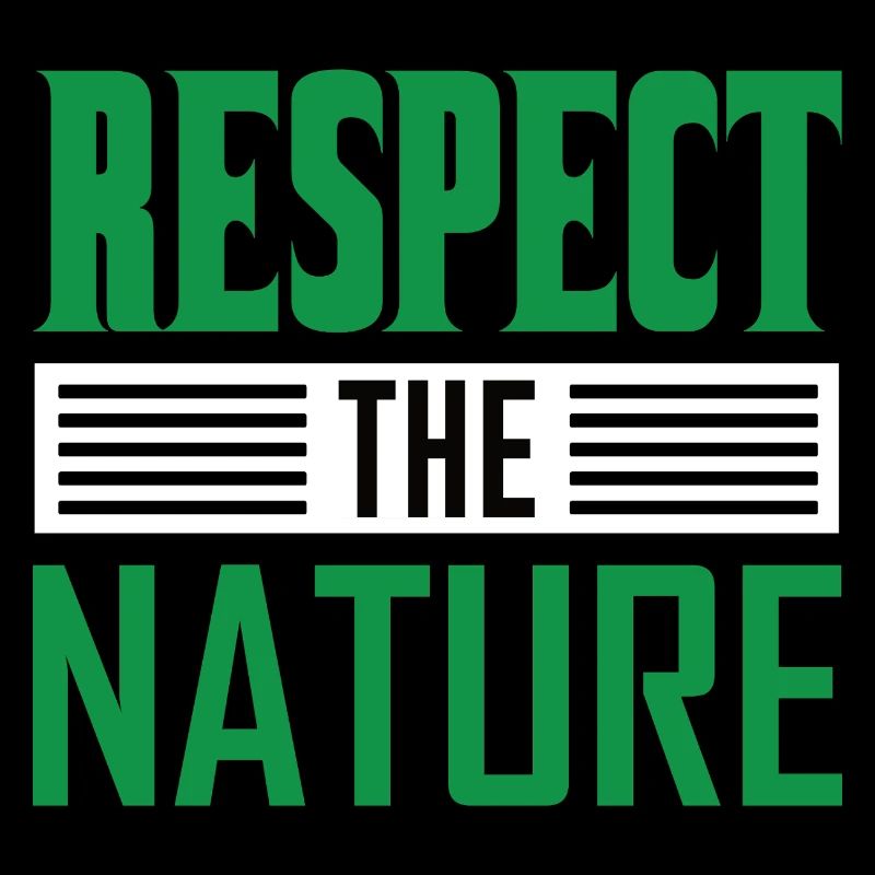 Respect the Nature