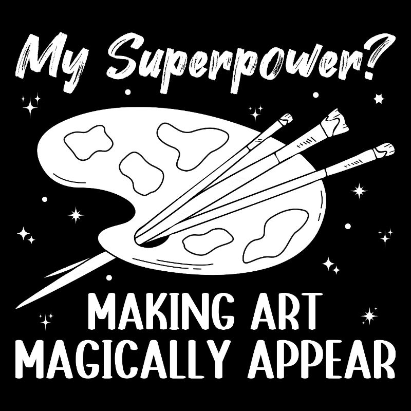 Funny Artist Painter Superpower Making Art Gift