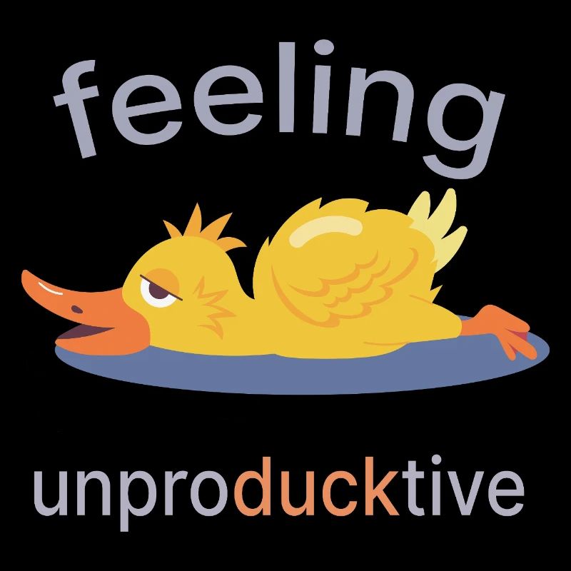 Feeling Unproducktive – Blue Duck Edition
