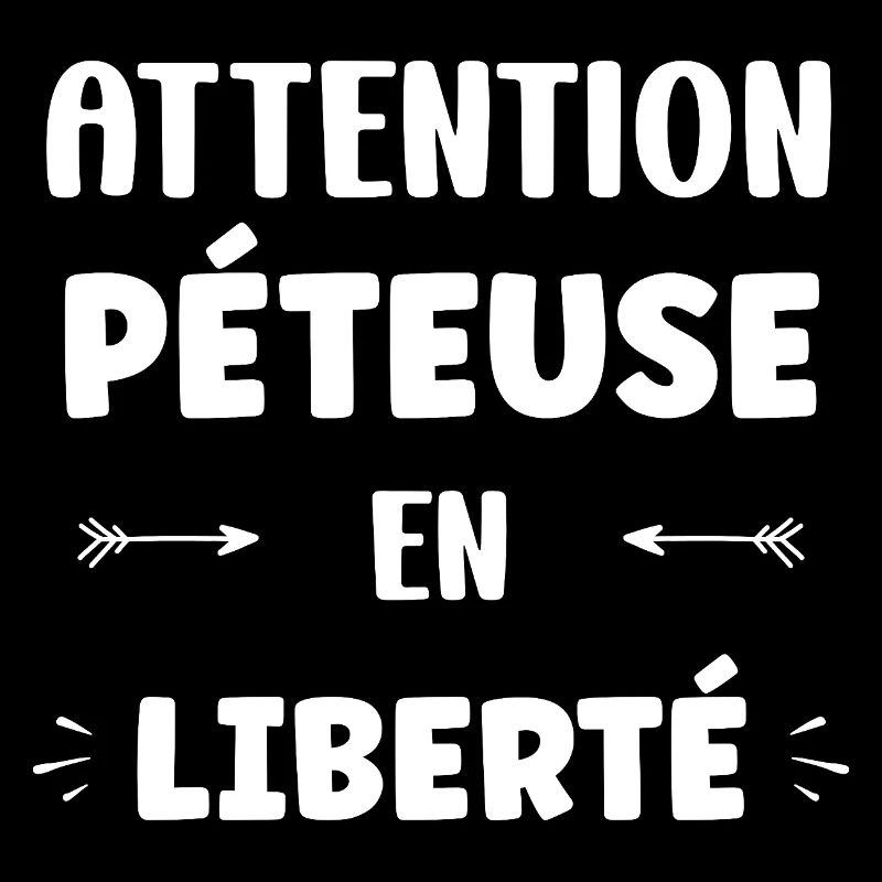 Attention Pétueuse Liberté