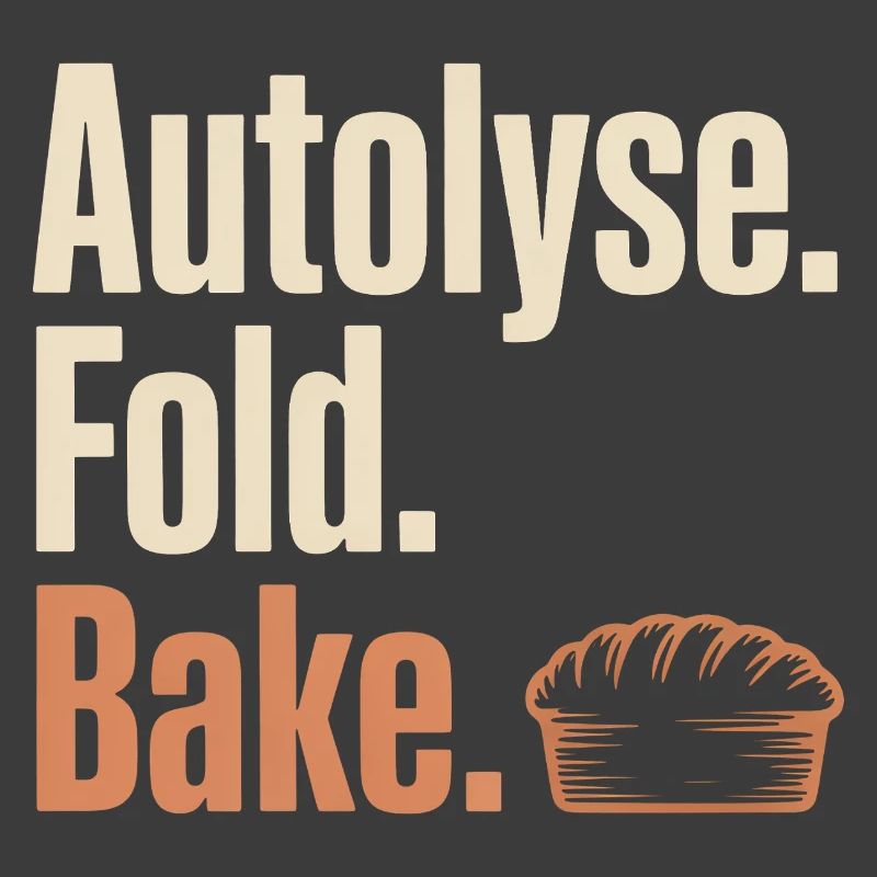 Autolyse Fold Bake Pie Typography