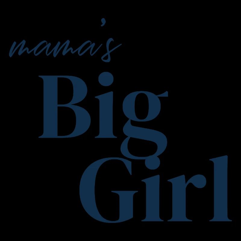 Mama's Big Girl