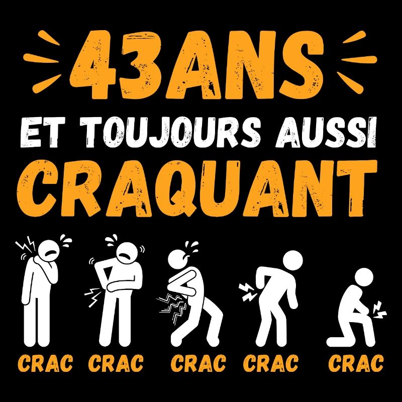 43 Ans Toujours Aussi Craquant Humour Crac