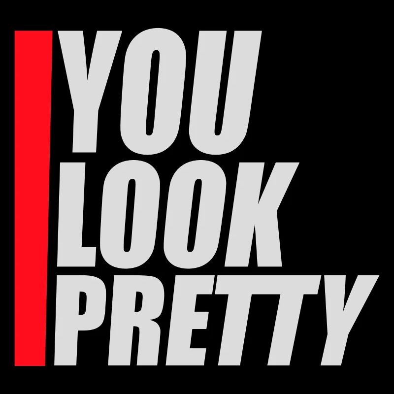 You Look Pretty Funny Complement Self Love Logo