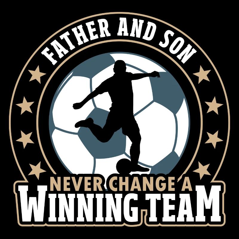 Father and Son - Never Change A Winning Team