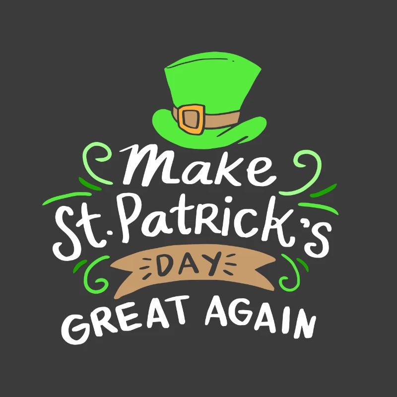 St Patricks Day - Make St Patricks Day Great Again