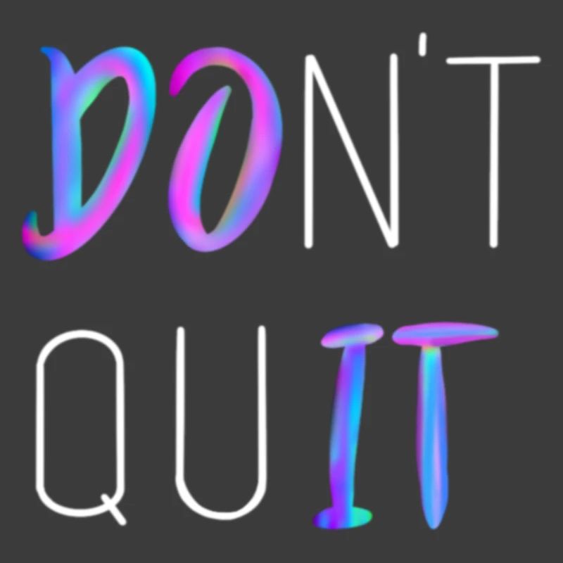 Don't Quit