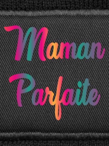 MAMAN PARFAITE