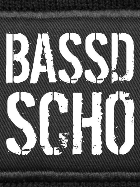 Bassd scho