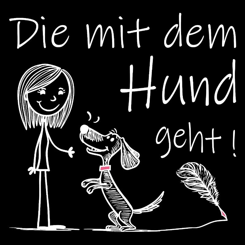 Die mit dem Hund geht !