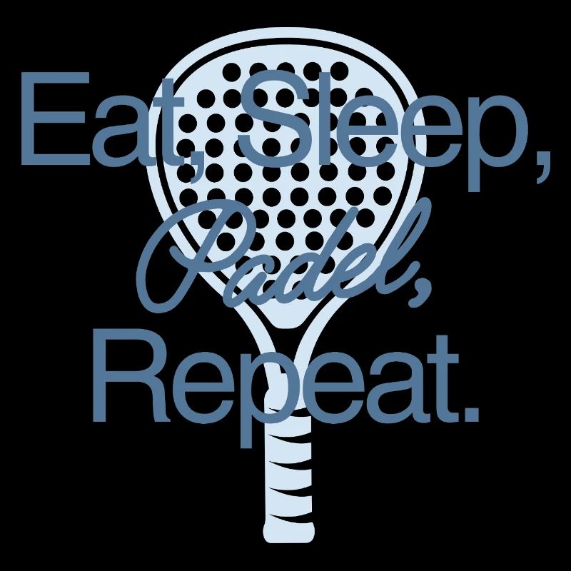 Eat Sleep Padel Repeat