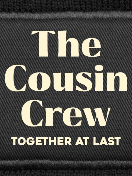 Cousin Crew Reunited