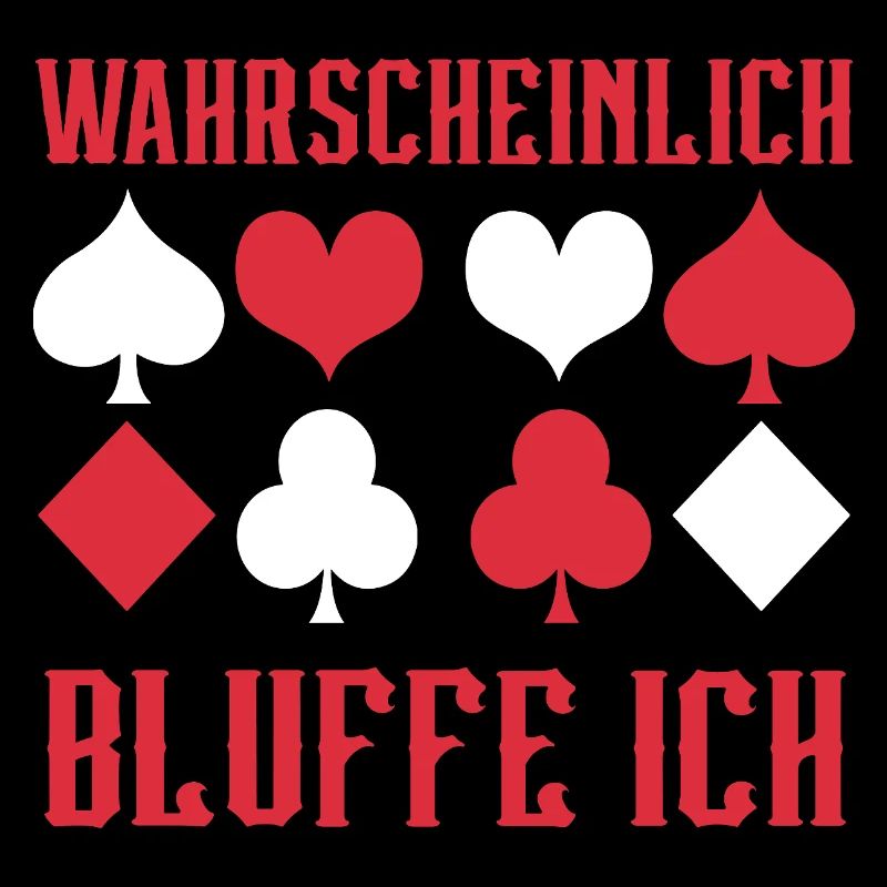 Poker, probablement que je bluffe