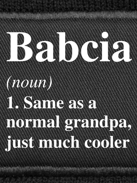 Babcia-Definition: Viel cooler: Oma