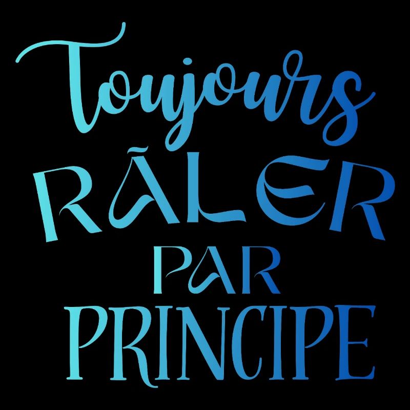 Always complaining on principle – funny phrase