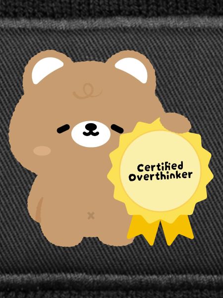 Kawaii Bear Certified Overthinker