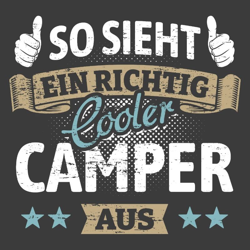 So sieht ein richtig cooler Camper aus - Spruch