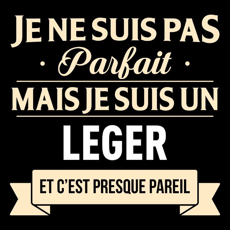 Je Ne Suis Pas Parfait Mais Je Suis Un Leger Et...