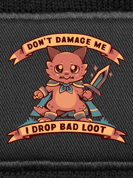I Drop Bad Loot