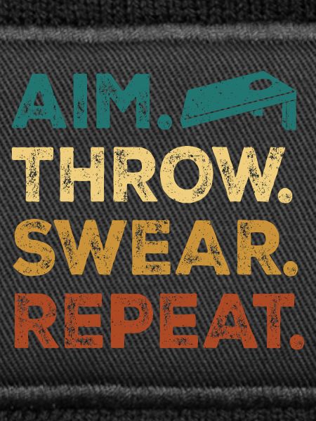 Aim. Throw. Wear. Repeat.