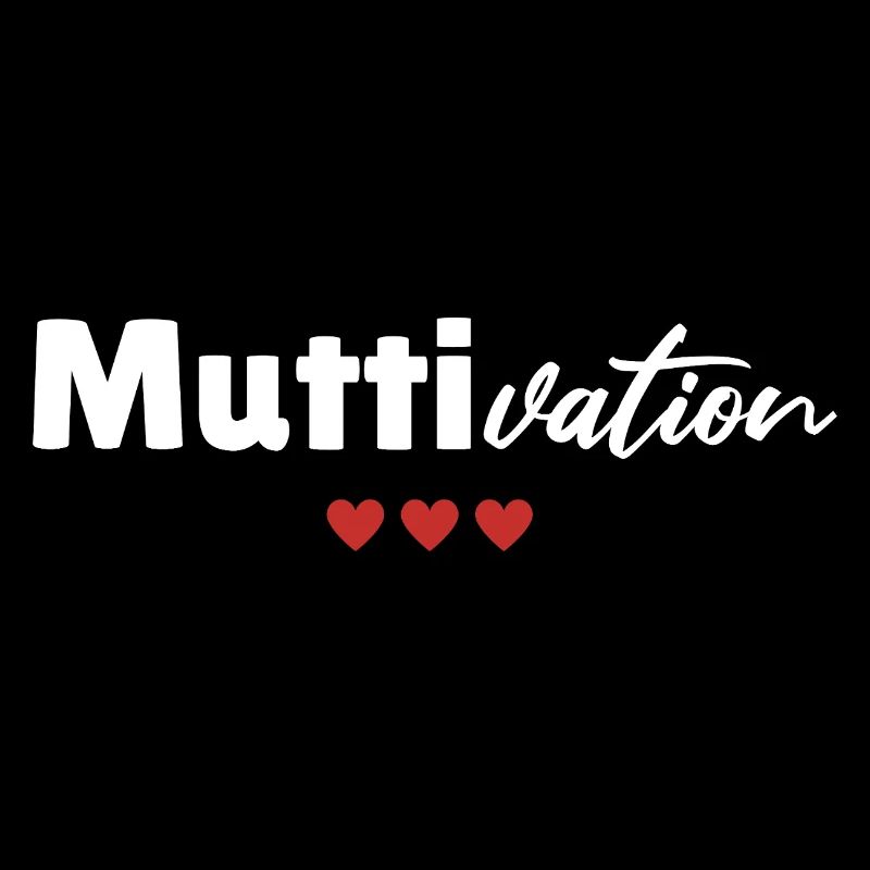 Mama Mutti Mutter Muttertag Motivation Lustig Herz