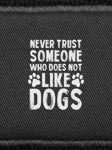 DOGS | NEVER TRUST
