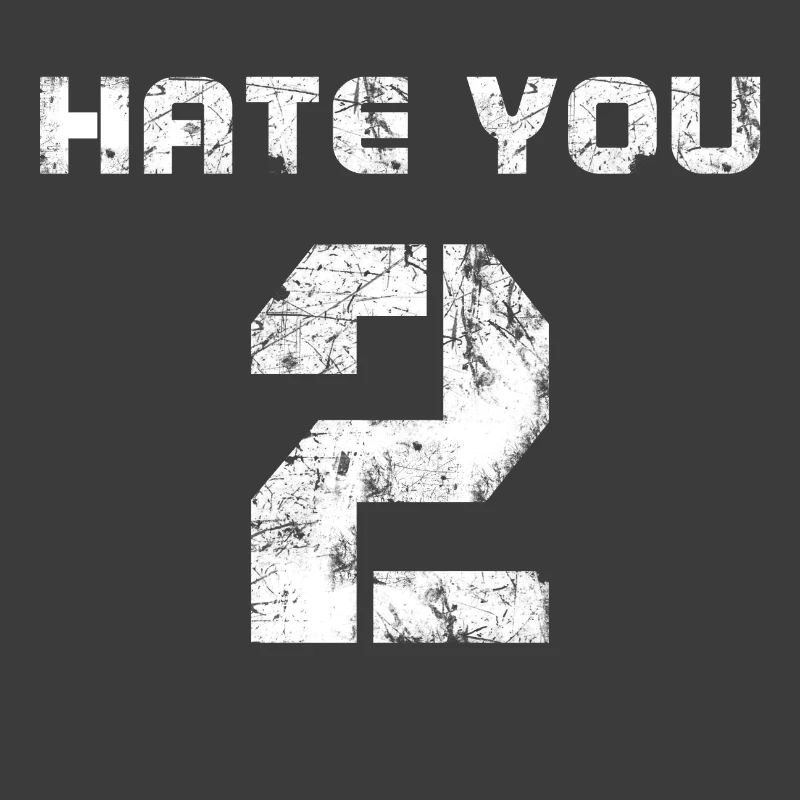 Hate You 2 Bold Typography Graphic