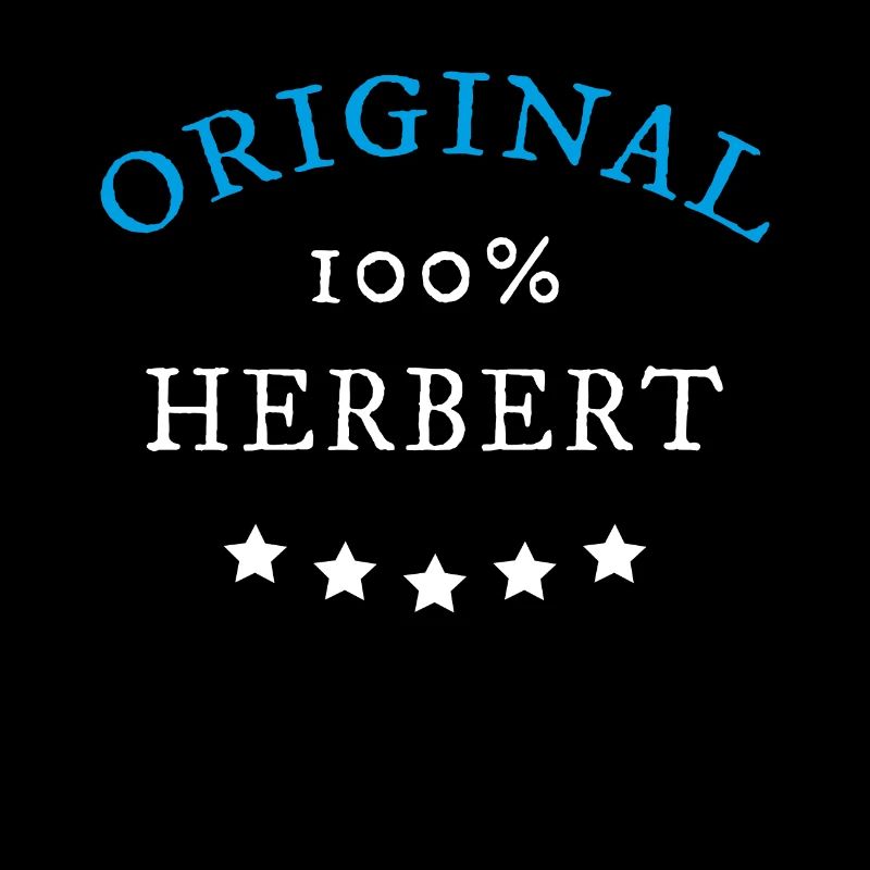 Original 100% Herbert, Geschenk, Namen
