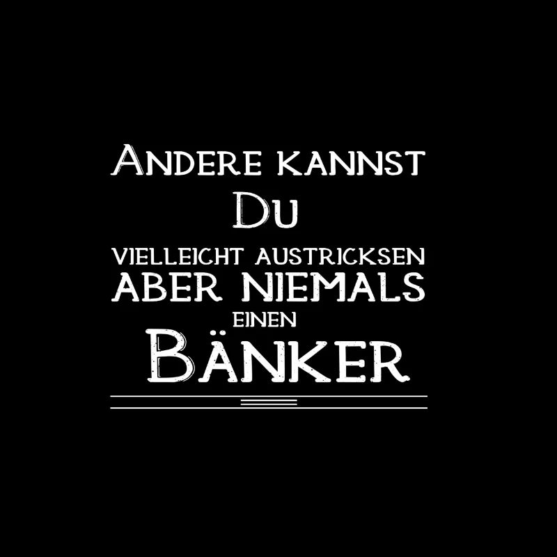Bänker - Bank - Geschenk
