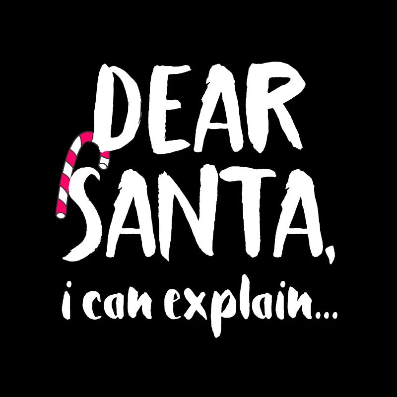 Christmas Dear Santa i can explain