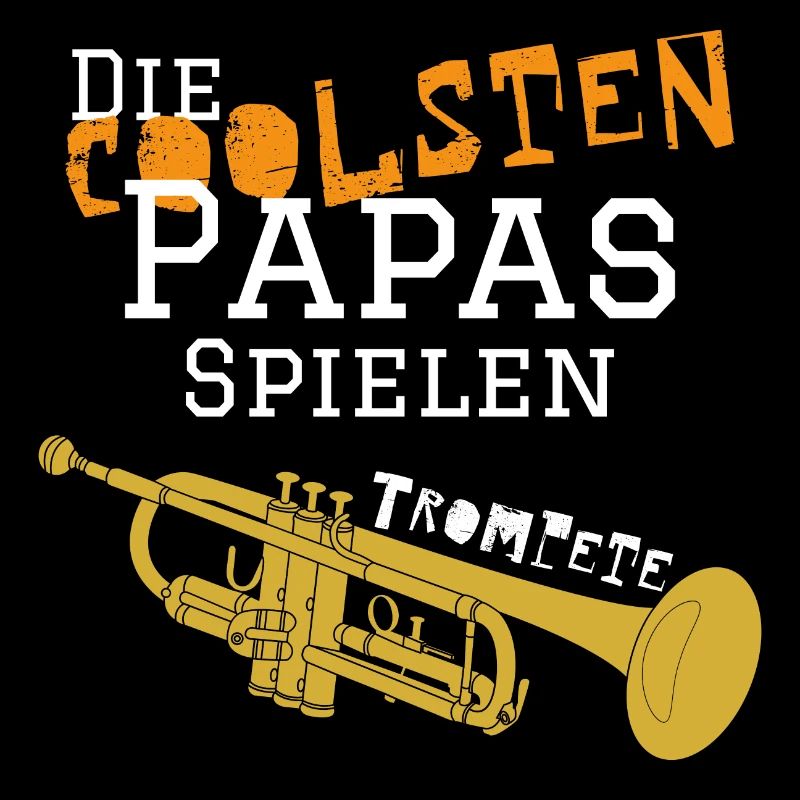 Die coolsten Papa spielen Trompete