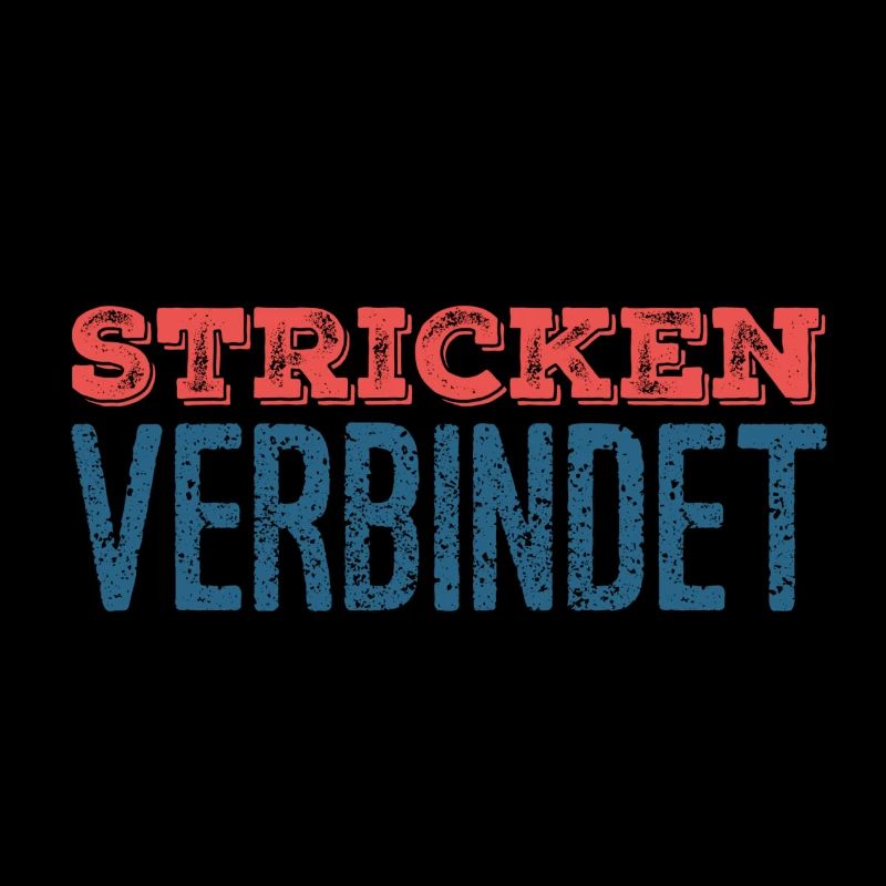 Stricken verbindet - Geschenkfür Stricker