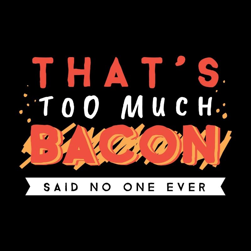 That's too much Bacon said no one ever Grillen