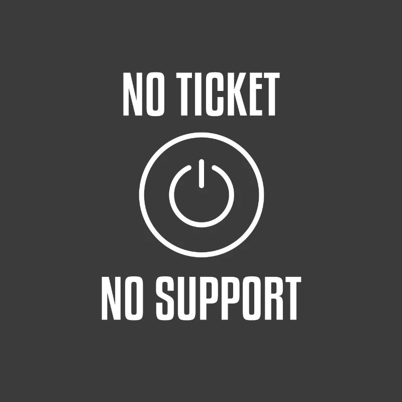 NO TICKET NO SUPPORT WHITE Computer Admin T-Shirt