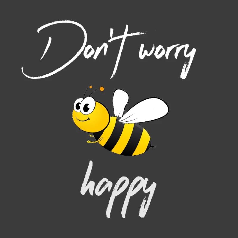 Do not worry bee happy / white