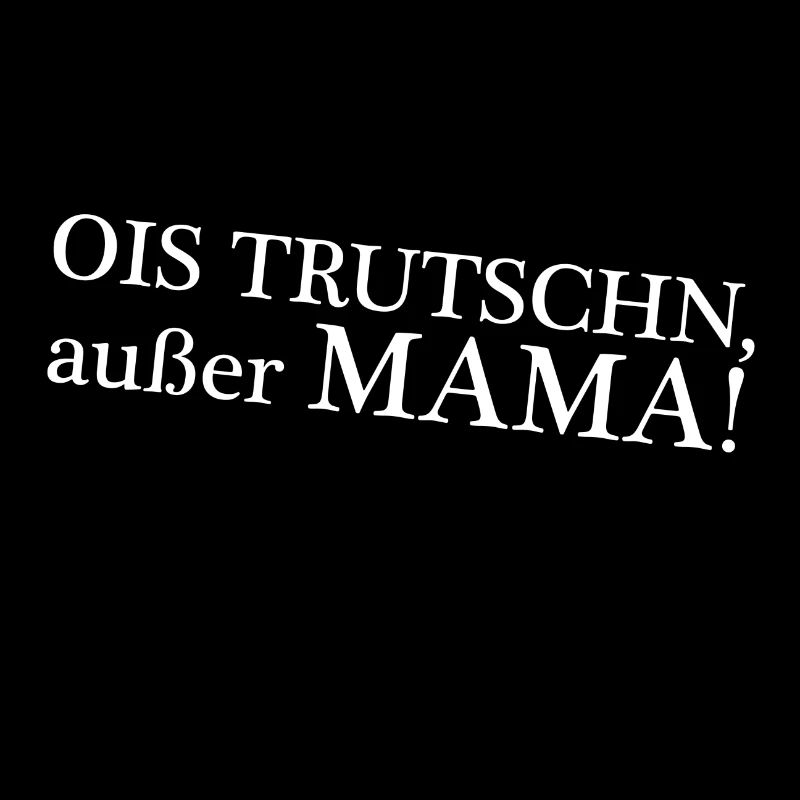 OIS TRUTSCHN außer MAMA