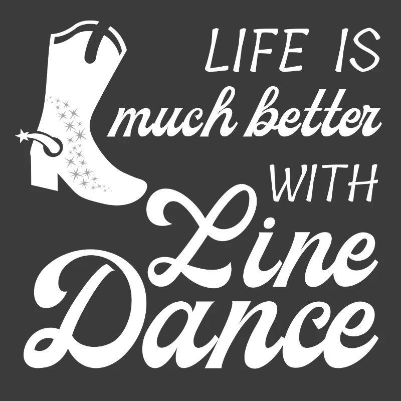 Geschenkidee: Live is much better with Line Dance