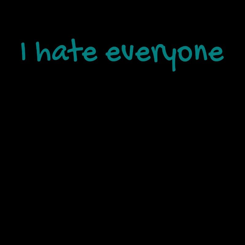 I hate everyone