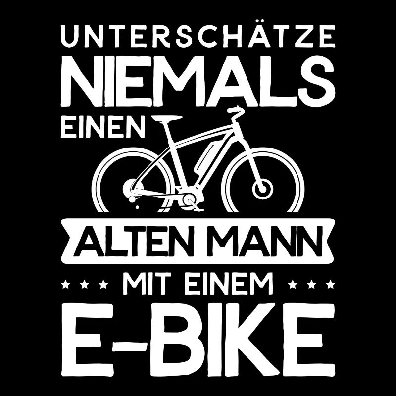 E-Bike Unterschätze niemals einen alten Mann eBike