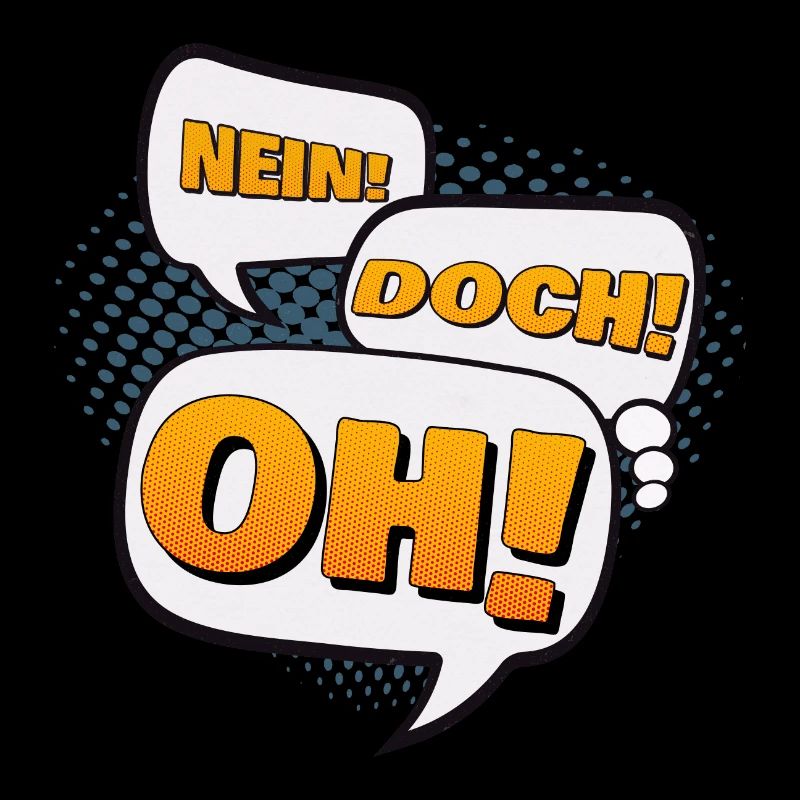 Nein! Doch! Oh!